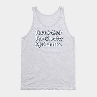 Thank God The Creator Of Camels Tank Top